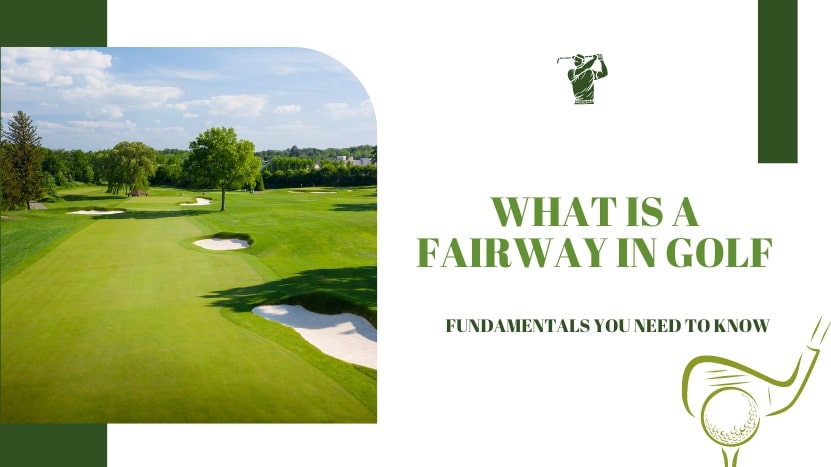 What Is a Fairway in Golf